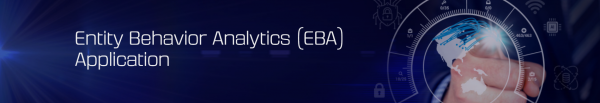 Entity Behavior Analytics (EBA) Application
