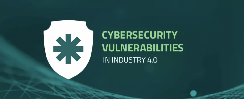 What are the main cybersecurity vulnerabilities in Industry 4.0