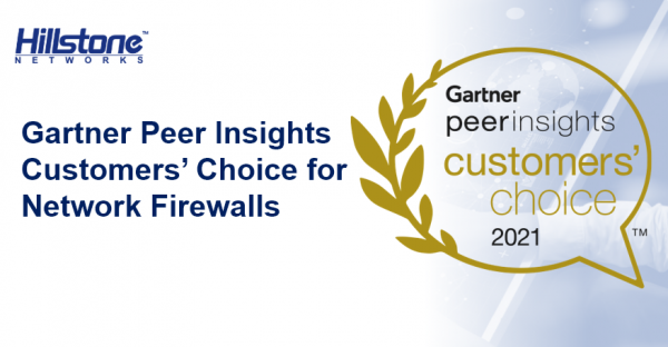 Hillstone Networks đã vinh dự được bình chọn cho giải thưởng Gartner Peer Insights Customers’ Choice