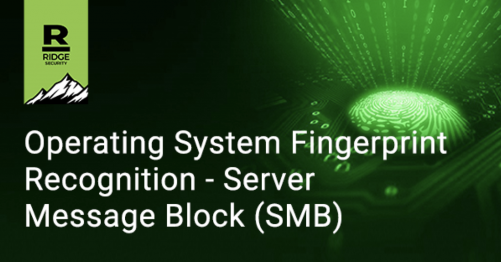 Operating System Fingerprint Recognition – Server Message Block (SMB)