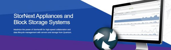 Quantum StorNext Appliances and Block Storage Systems